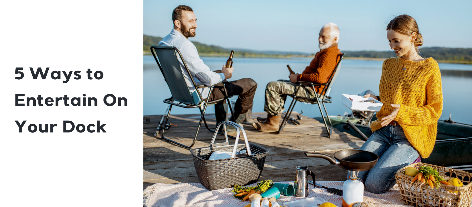 How to Entertain on Your Dock
